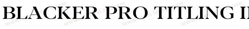 Blacker Pro Titling Inline字体转换